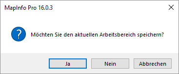 Hinweis_Arbeitsbereich_speichern_MapInfo_64Bit